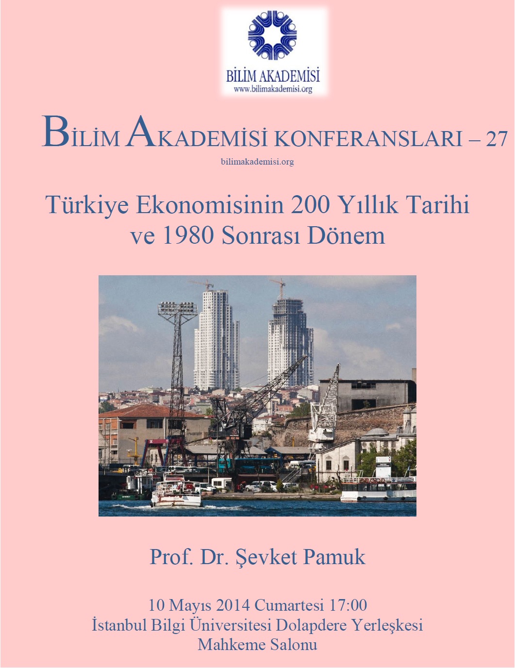 Türkiye Ekonomisinin 200 Yıllık Tarihi ve 1980 Sonrası Dönem - Konuşmacı : Prof. Dr. Şevket Pamuk