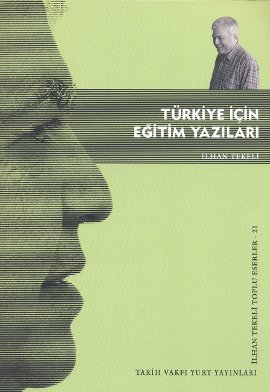 İlhan Tekeli "Türkiye İçin Eğitim Yazıları" - Tarih Vakfı Yurt Yayınları