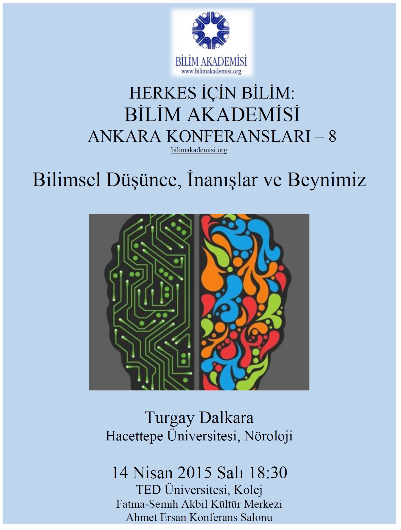 Bilimsel Düşünce İnanışlar ve Beynimiz - Konuşmacı : Turgay Dalkara
