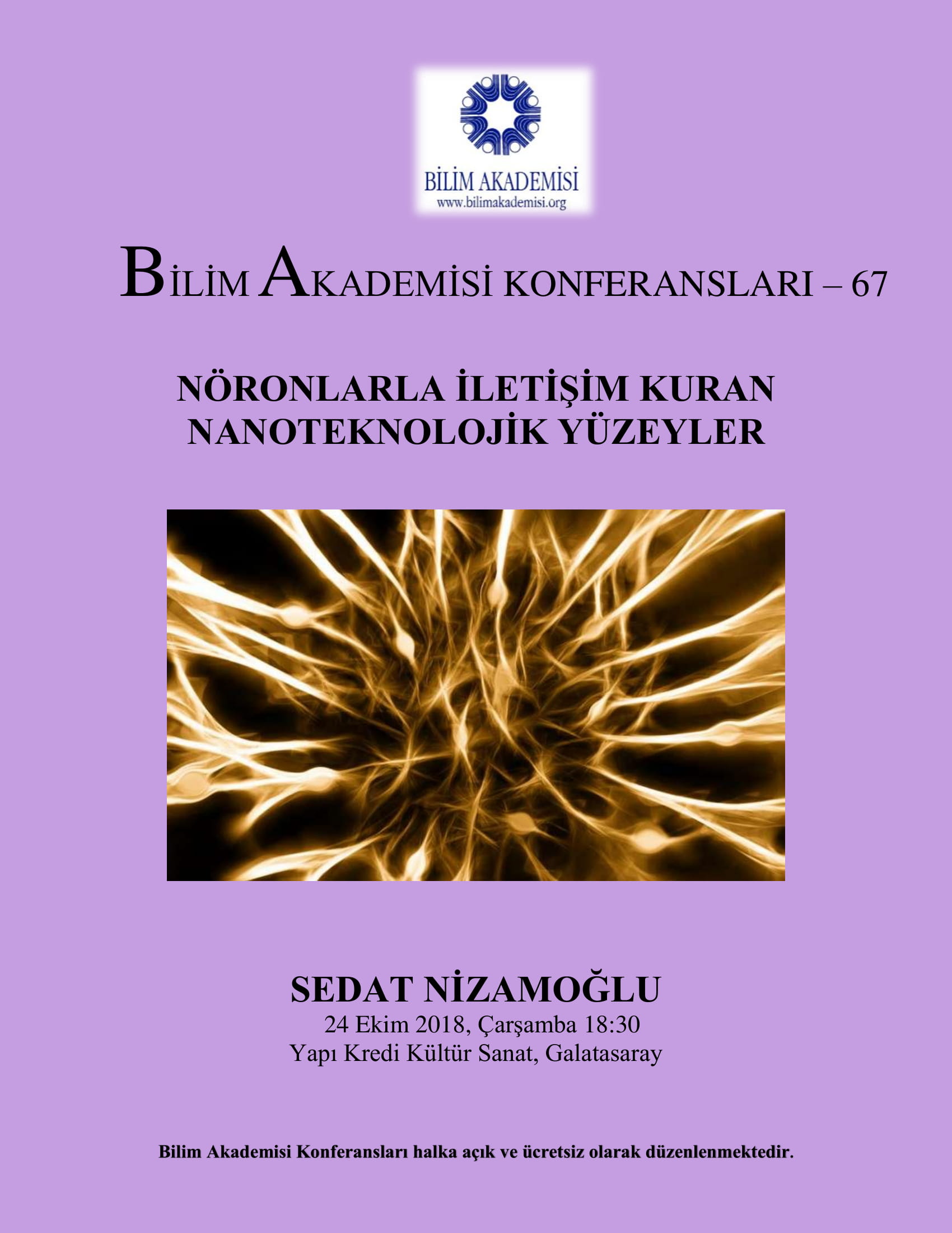 Nöronlarla İletişim Kuran Nanoteknolojik Yüzeyler - Konuşmacı : Sedat Nizamoğlu