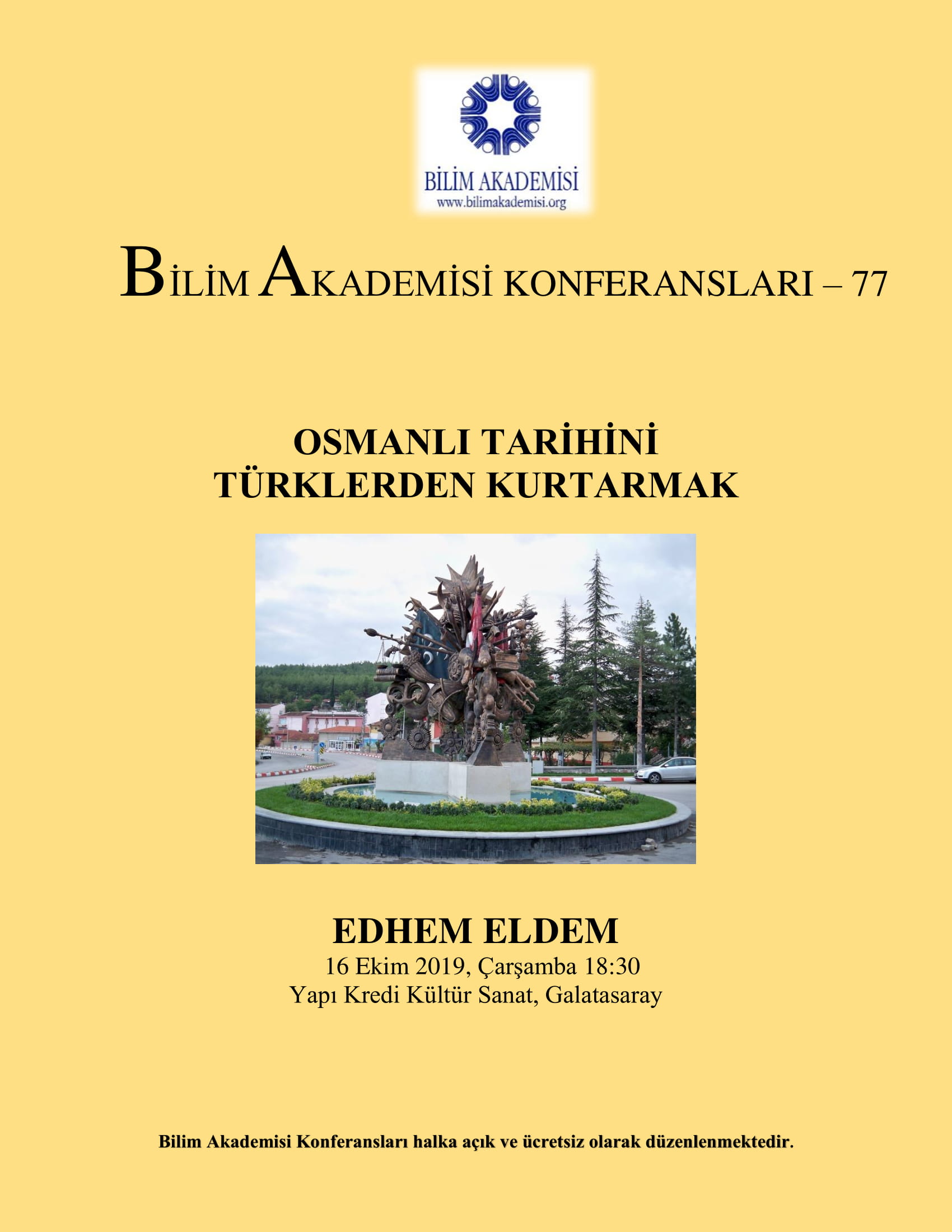 Osmanlı Tarihini Türklerden Kurtarmak - Konuşmacı : Edhem Eldem