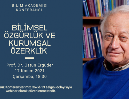 Bilimsel Özgürlük ve Kurumsal Özerklik – Prof. Dr. Üstün Ergüder