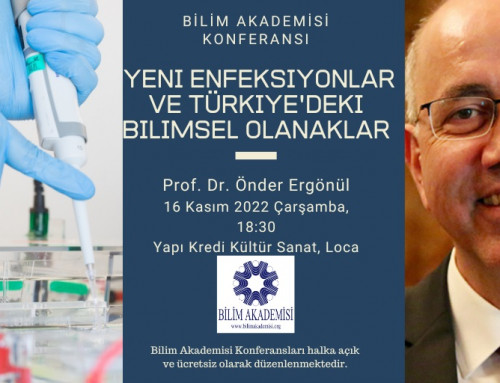 Yeni Enfeksiyonlar ve Türkiye’deki Bilimsel Olanaklar – Prof. Dr. Önder Ergönül