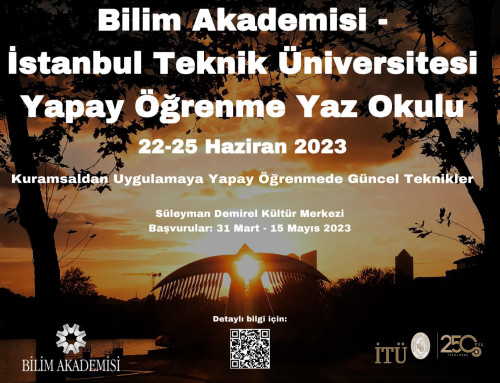 Bilim Akademisi – İstanbul Teknik Üniversitesi Yapay Öğrenme Yaz Okulu