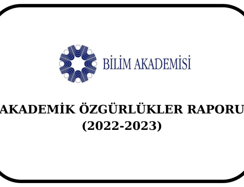 Bilim Akademisi AKADEMİK ÖZGÜRLÜKLER Raporu (2022-2023)